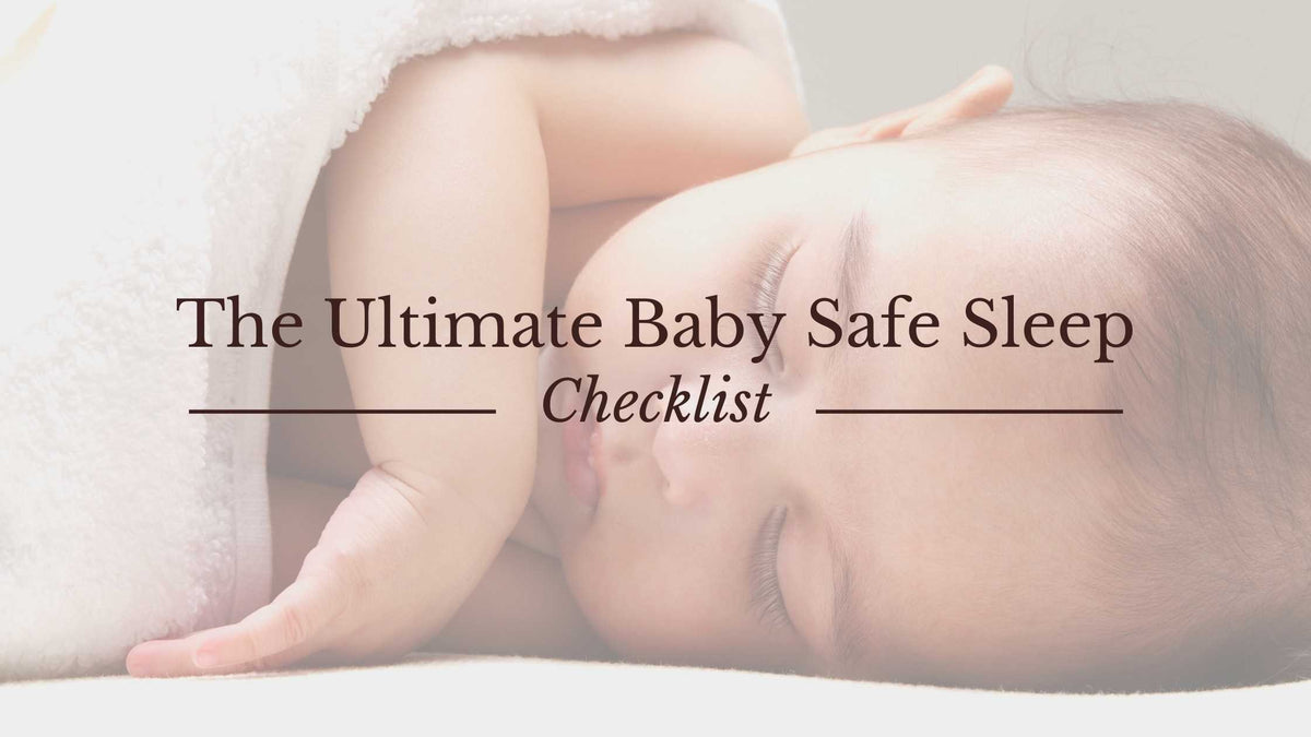 The Ultimate Baby Safe Sleep Checklist